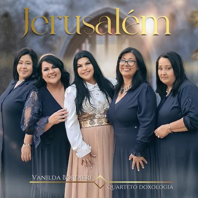 Jerusalém By Vanilda Bordieri, Quarteto Doxologia's cover