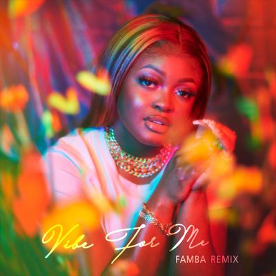 Vibe for Me (Famba Remix) By Aqyila, Famba's cover