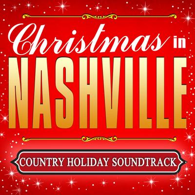 Christmas in Nashville - Country Holiday Soundtrack's cover