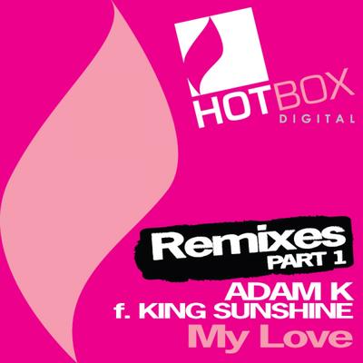 My Love (Joman Remix) By Adam K, King Sunshine's cover