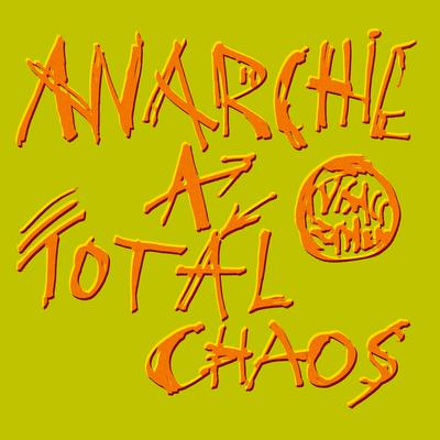 Anarchie a totál chaos's cover