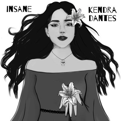 Insane By Kendra Dantes's cover