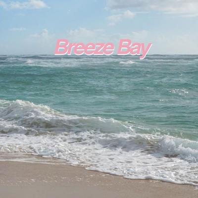 Breeze Bay By Hello Meteor's cover