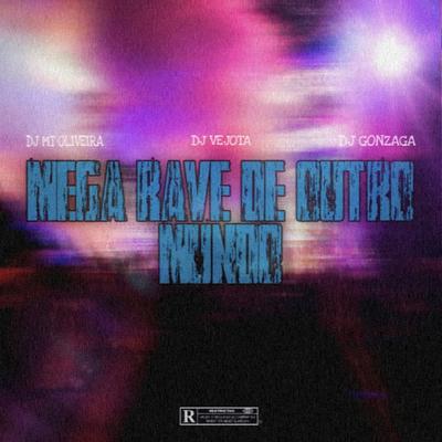 Mega Rave de Outro Mundo By Dj Mt Oliveira, dj gonzaga 011, DJ VÊ JOTA's cover