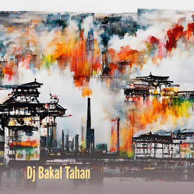 Dj Bakal Tahan's cover