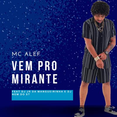 Santuario Vem pro Mirante By Mc Panico, Dj Jr da Mangueirinha, Mc Alef, Dj Nem do Santuário's cover