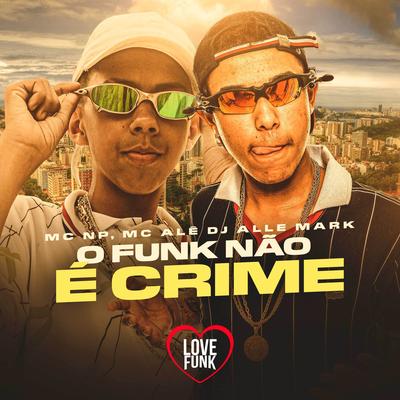 O Funk Não É Crime's cover