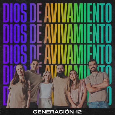Dios De Avivamiento By Generación 12, Essential Worship's cover