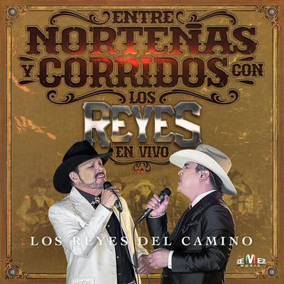 Entre Norteñas y Corridos con Los Reyes (En Vivo)'s cover