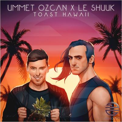 Toast Hawaii By Ummet Ozcan, le Shuuk's cover