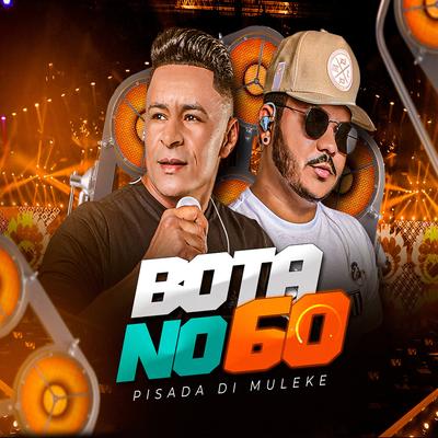 Bota no 60 By Pisada Di Muleke's cover