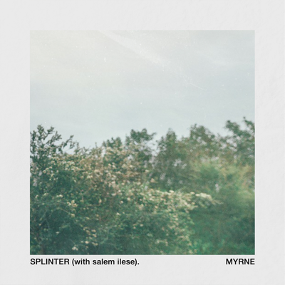 Splinter (with salem ilese) By MYRNE, salem ilese's cover