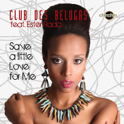 Save a Little Love for Me By Club des Belugas, Ester Rada's cover