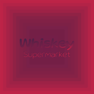 Whiskey Supermarket's cover