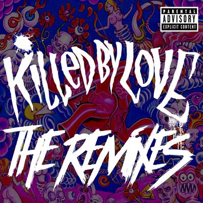 Killed By Love The Remixes (REMIX)'s cover