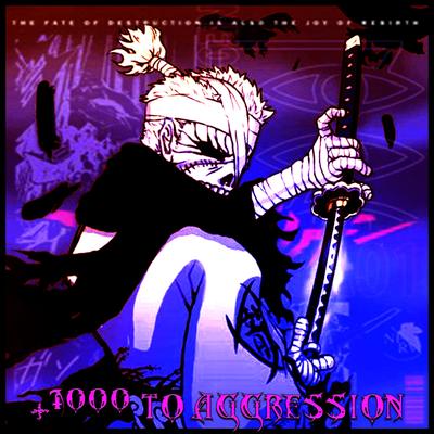 +1000 TO AGGRESSION By Dj Shuriken666's cover