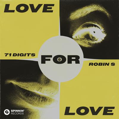 Love For Love By 71 Digits, Robin S.'s cover