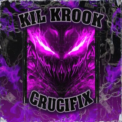 CRUCIFIX By KIL KROOK's cover