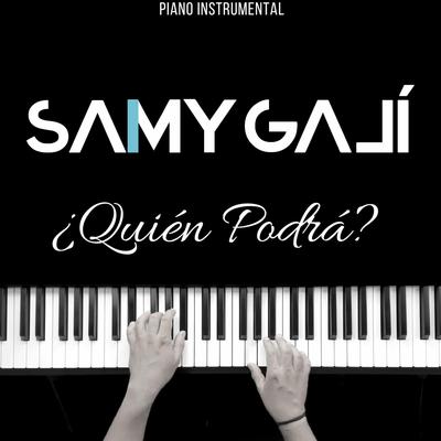 ¿Quién Podrá? (Piano Instrumental) By Samy Galí's cover