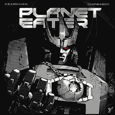 PLANET EATER By XZARKHAN, chipbagov's cover