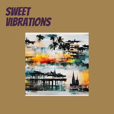 Sweet Vibrations By DJ Bobby's cover