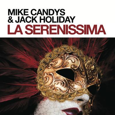 La Serenissima (Work That Body Remix) By Mike Candys, Jack Holiday's cover