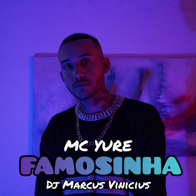 Famosinha By mc yure, DJ Marcus Vinicius's cover