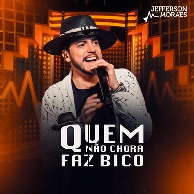 Quem Não Chora Faz Bico (Ao Vivo)'s cover