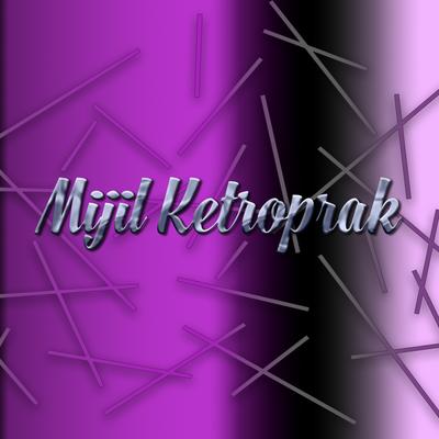 Mijil Ketroprak's cover