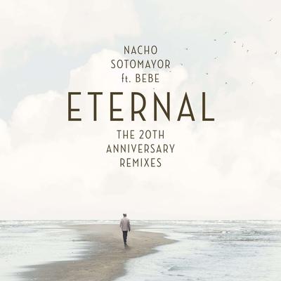 Eternal (Livin R Remix) By Livin R, Nacho Sotomayor, Bebe's cover