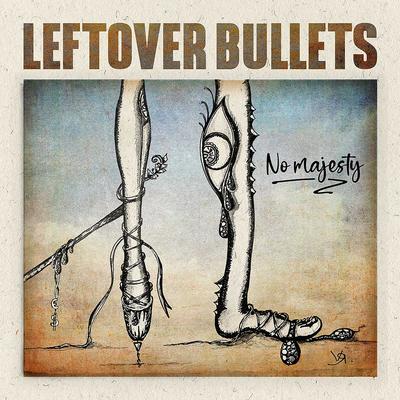 No Majesty By Leftover Bullets's cover