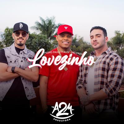 Lovezinho By Mc Frog, Pedro Paulo & Alex's cover