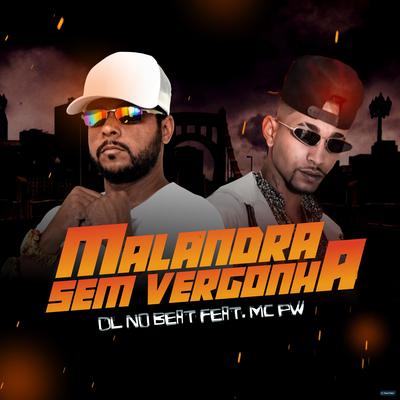 Malandra Sem Vergonha (feat. Mc Pw) (feat. Mc Pw) (Remix) By DL No Beat, Mc Pw's cover