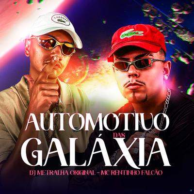Automotivo das Galáxia By MC Renatinho Falcão, DJ Metralha Original's cover