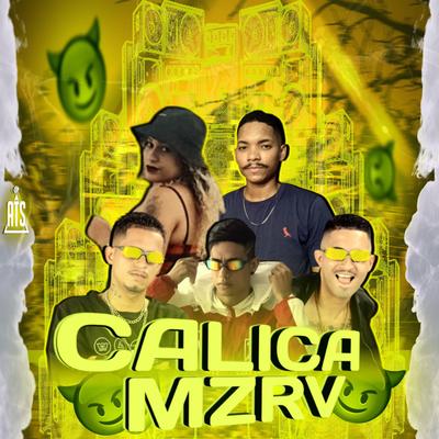 Calica Mzrv By MC Vert7, MC Mask, mc mask ta pesado, Chefinhow, Mc Line's cover