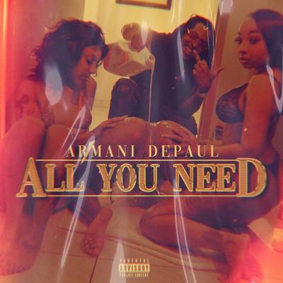 All You Need By Armani DePaul's cover
