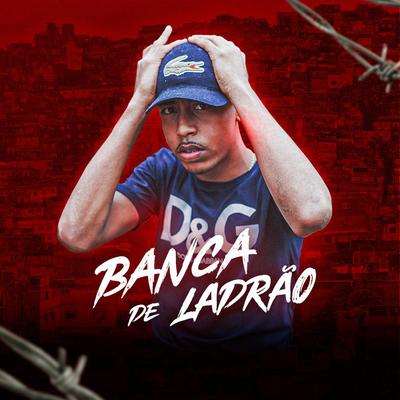 Banca de Ladrão By MC NT's cover