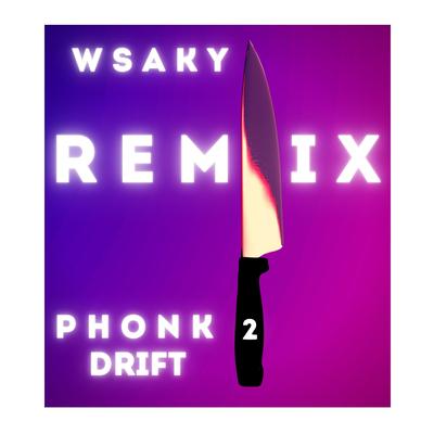 PHONK DRIFT 2 (Remix) By PHONK BASS BOOSTED, WSAKY, PHONK MUSIC, PHONK REMIX's cover