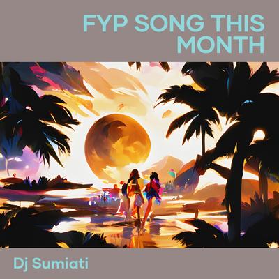 Fyp Song This Month (Remix)'s cover