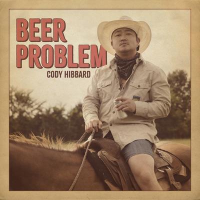 Beer Problem By Cody Hibbard's cover