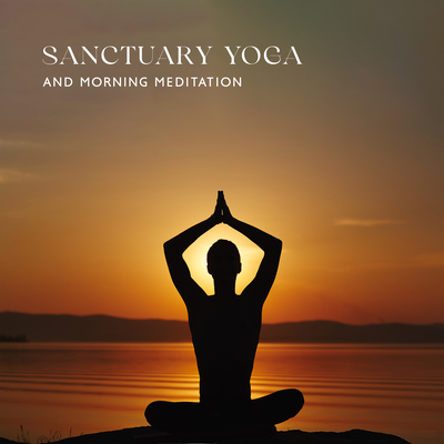 Sanctuary Yoga and Morning Meditation Music's cover
