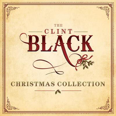 The Clint Black Christmas Collection's cover