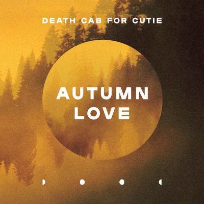 Autumn Love By Death Cab for Cutie's cover