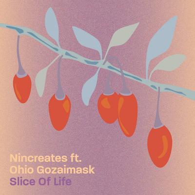 Slice Of Life By Nincreates, Ohio Gozaimask's cover