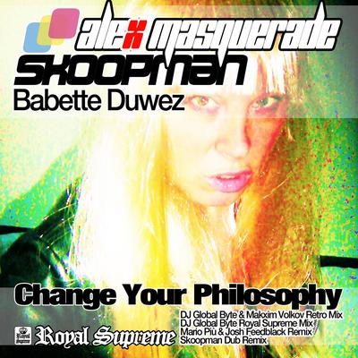 Change Your Philosophy (Skoopman Dub Remix)'s cover