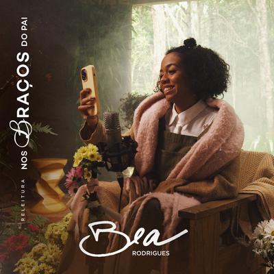 Nos Braços do Pai (Releitura) By Bea Rodrigues's cover