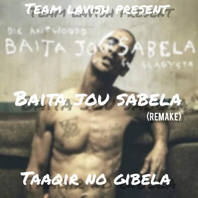 Baita Jou Sabela(Remake) By Taaqir no Gibela's cover