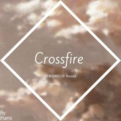 Crossfire (Remix) By Jhanx's cover