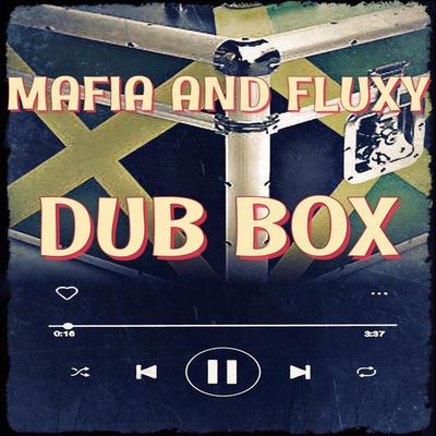 Mafia & Fluxy Dub Box's cover