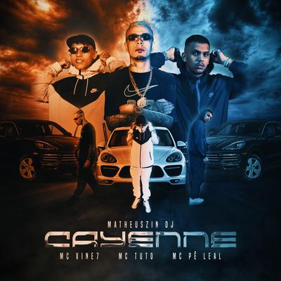 Cayenne By MC Tuto, MC Vine7, Mc Pê Leal, Matheuszin DJ's cover